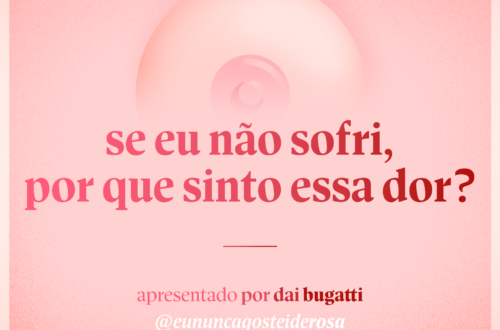 imagem de um seio pela metade como logo do podcast mais a frase "se eu não sofri, por que sinto essa culpa?" e "apresentado por dai bugatti" e @eununcagosteiderosa